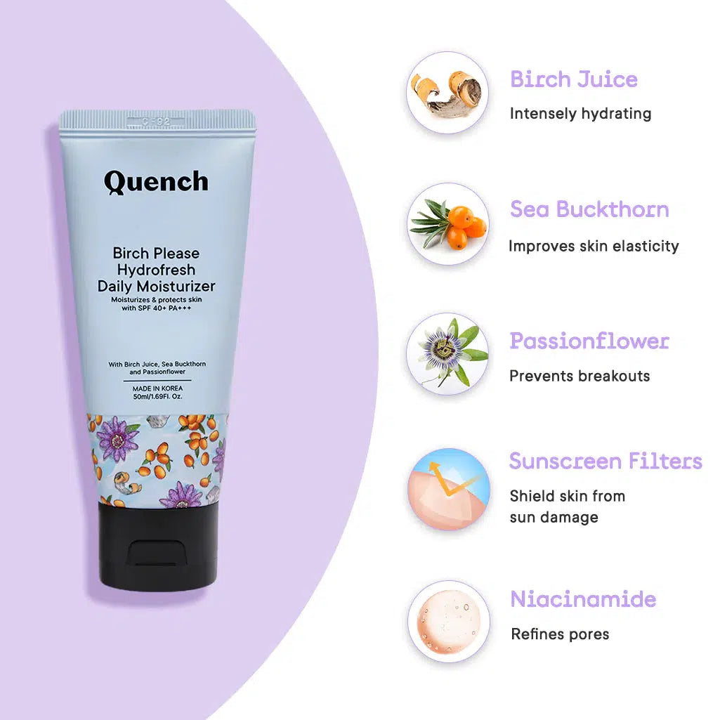 QUENCH BIRCH PLEASE HYDRO FRESH DAILY MOISTURIZER